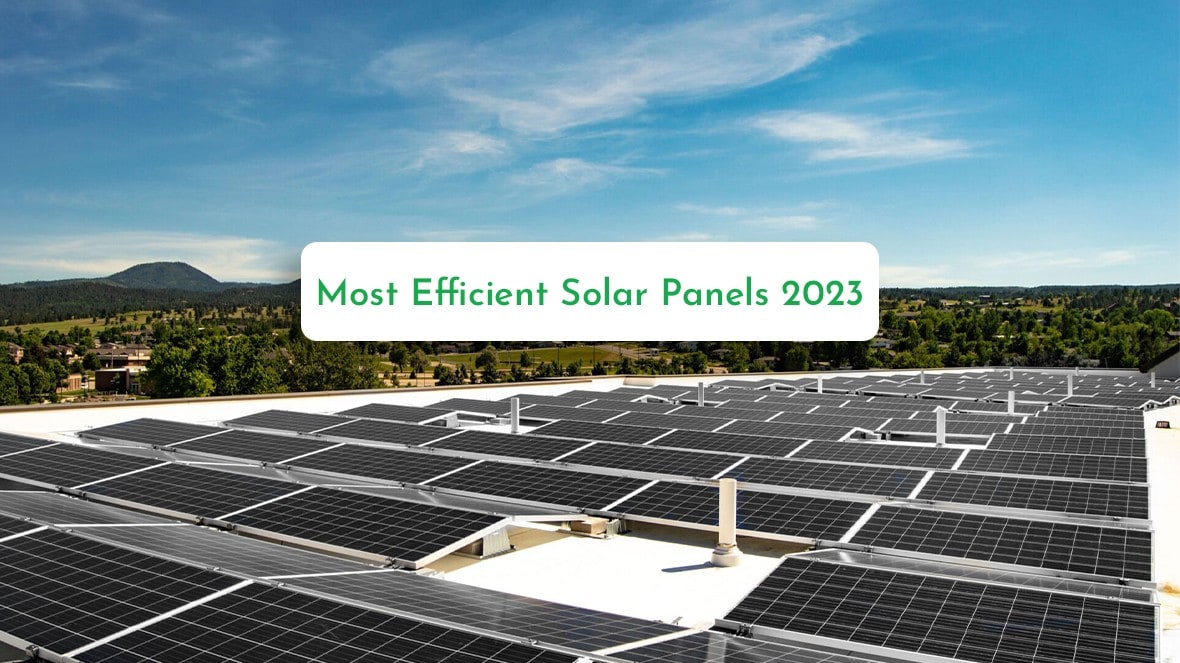 Most Efficient Solar Panels 2023 Discover Solar